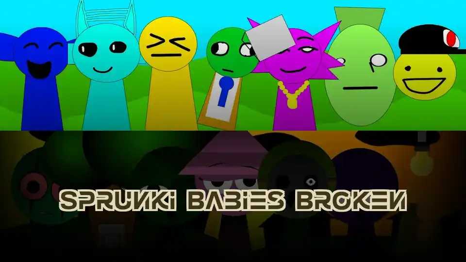 Sprunki Babies Broken