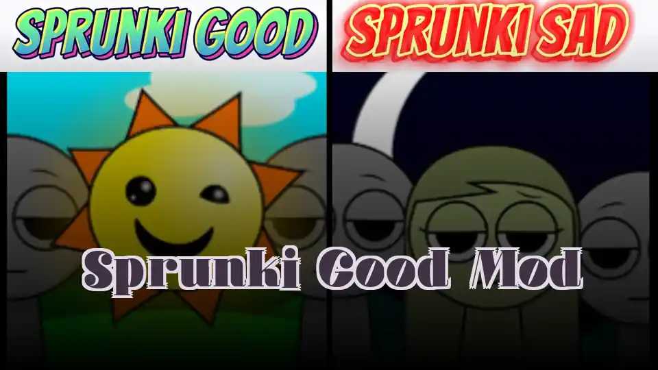 Sprunki Good Mod