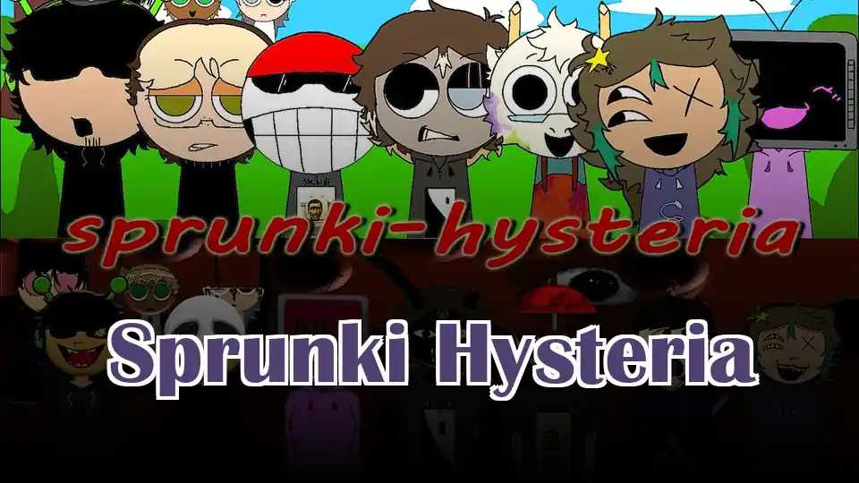 Sprunki Hysteria