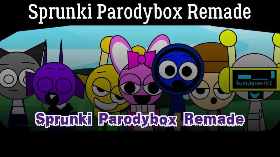 Sprunki Parodybox Remade