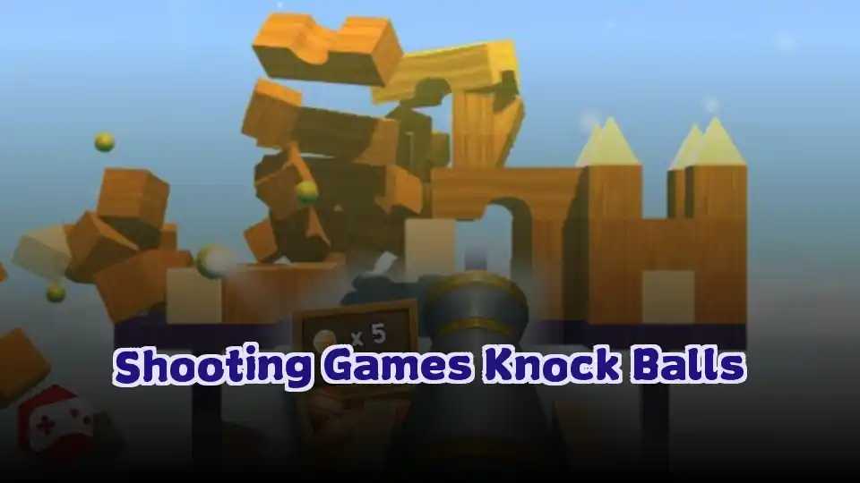 Shooting Games Knock Balls