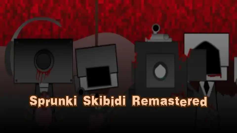 Sprunki Skibidi Remastered