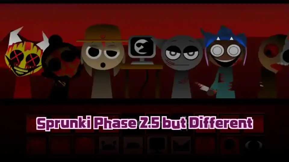 Sprunki Phase 2.5 but Different