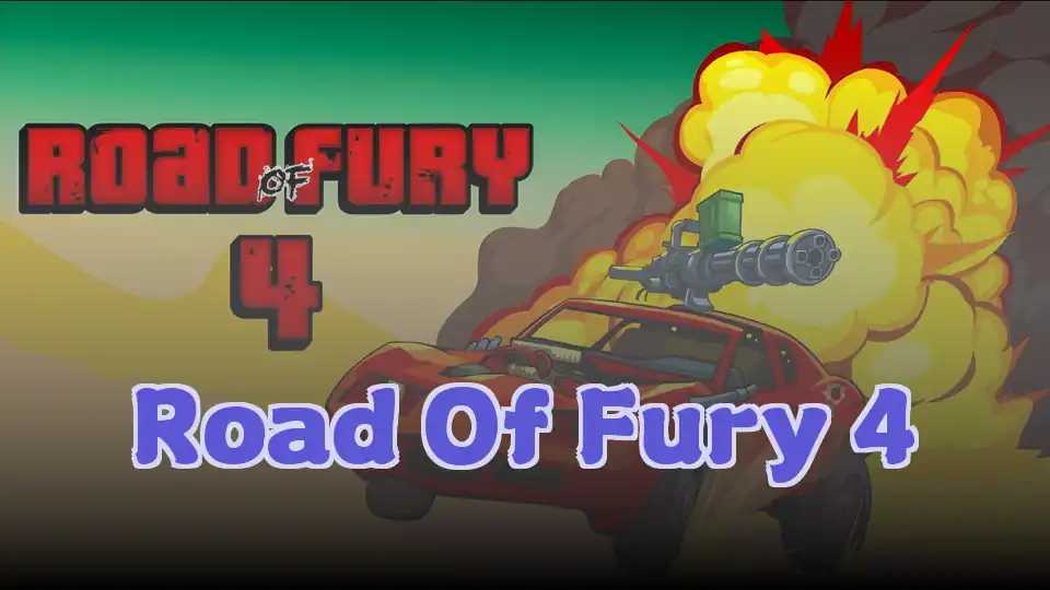Road Of Fury 4