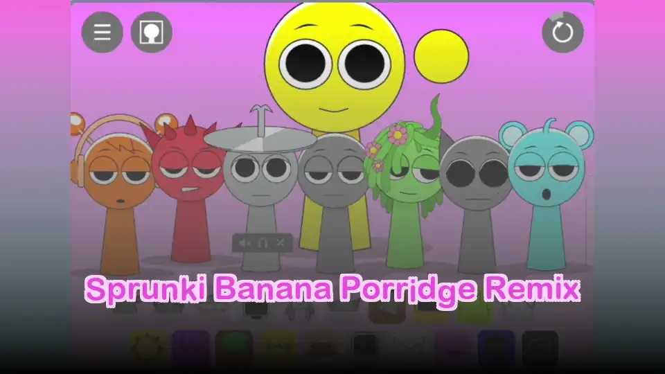 Sprunki Banana Porridge Remix