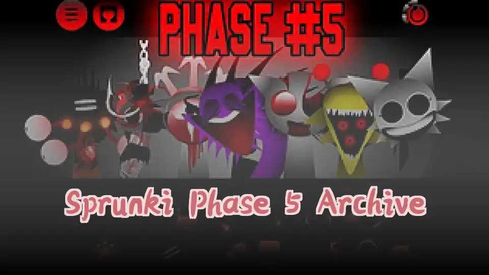 Sprunki Phase 5 Archive