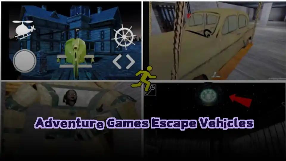 Adventure Games Escape Vehicles