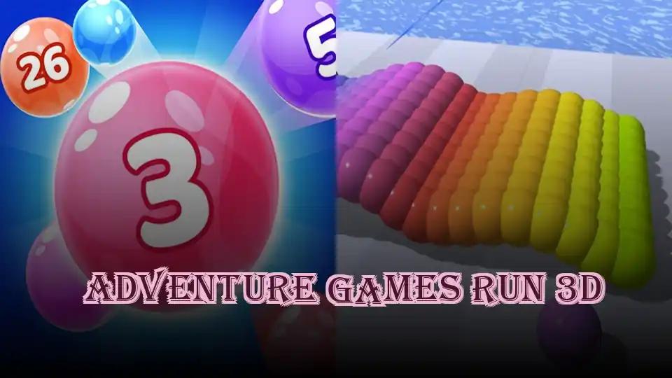 Adventure Games Run 3D