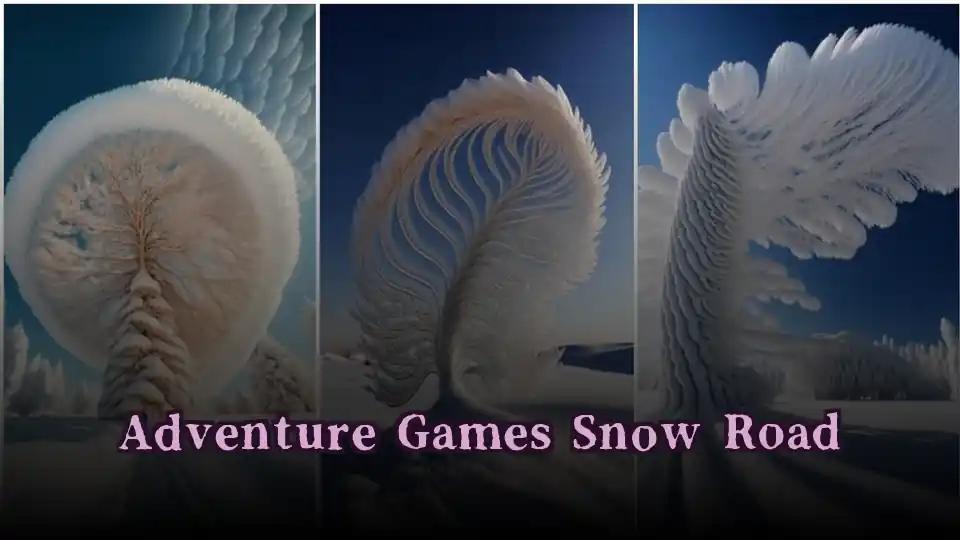 Adventure Games Snow Road