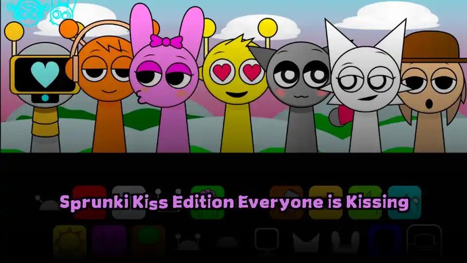 Sprunki Kiss Edition Everyone is Kissing