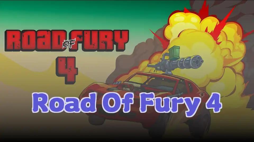 Road Of Fury 4