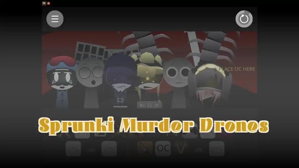 Sprunki Murder Drones