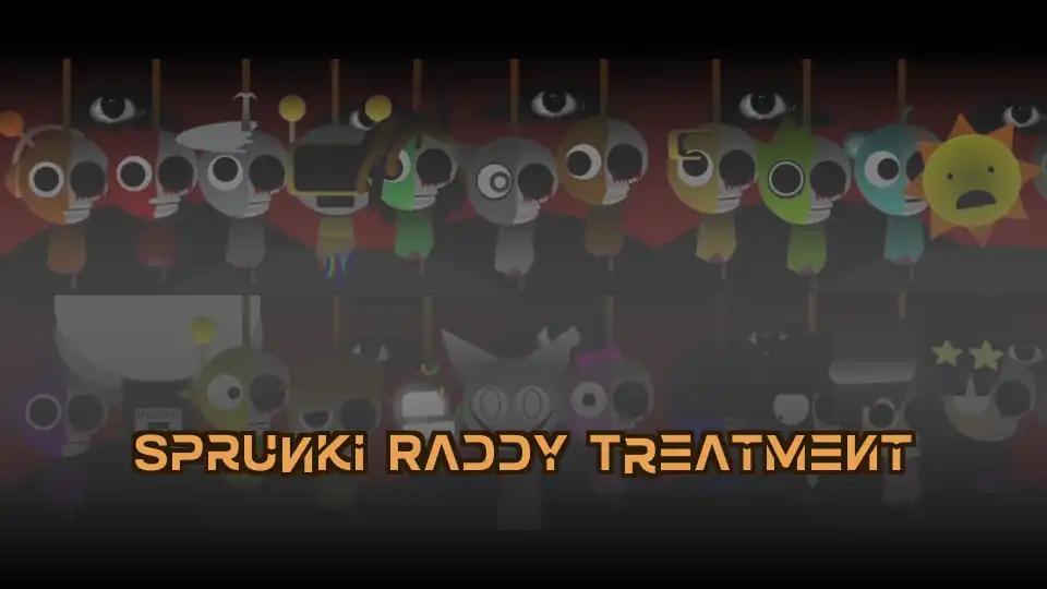 Sprunki Raddy Treatment