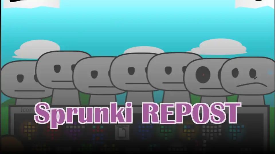 Sprunki REPOST