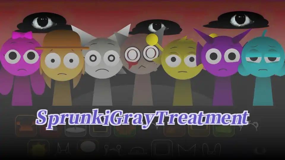 Sprunki Gray Treatment
