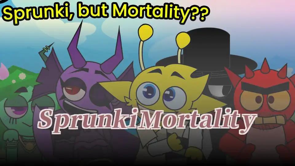 Sprunki Mortality
