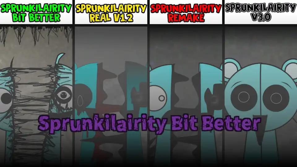 Sprunkilairity Bit Better