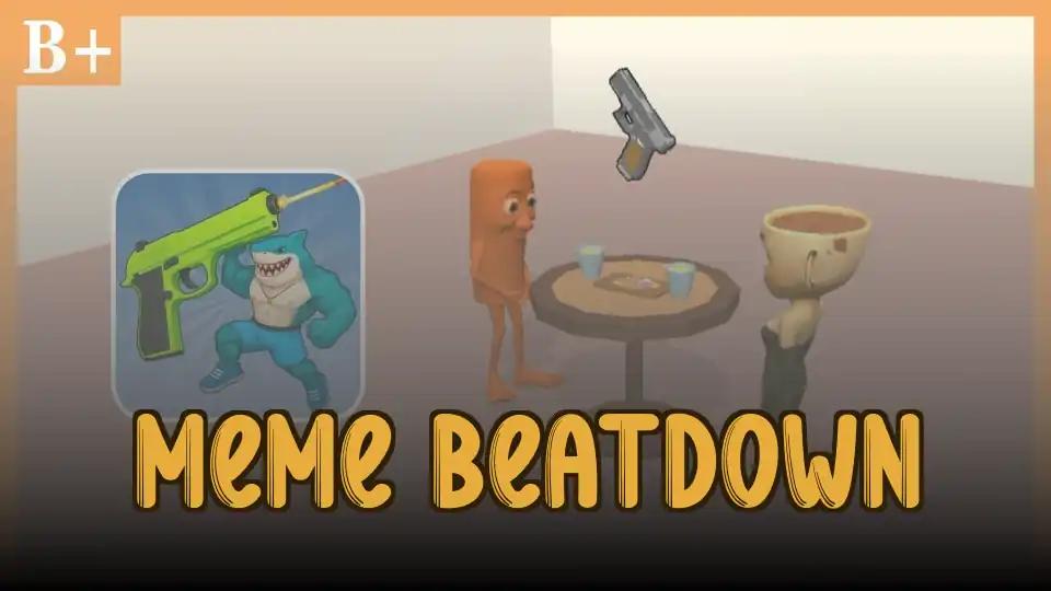 Meme Beatdown