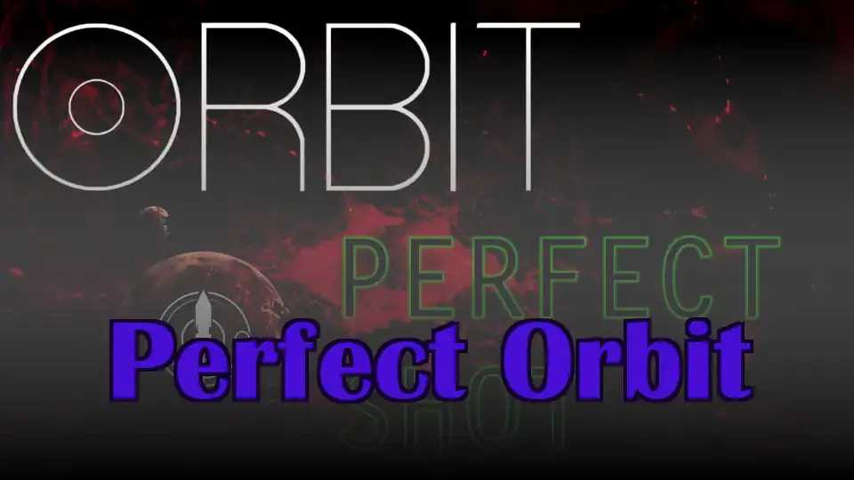 Perfect Orbit