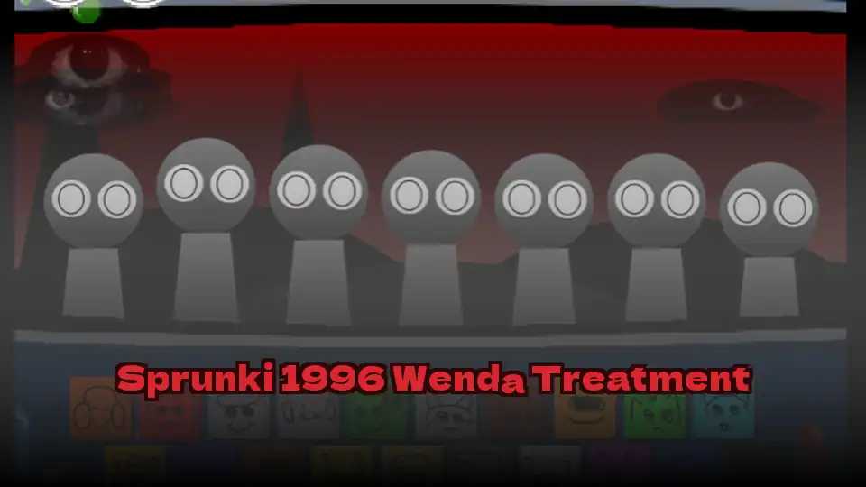 Sprunki 1996 Wenda Treatment