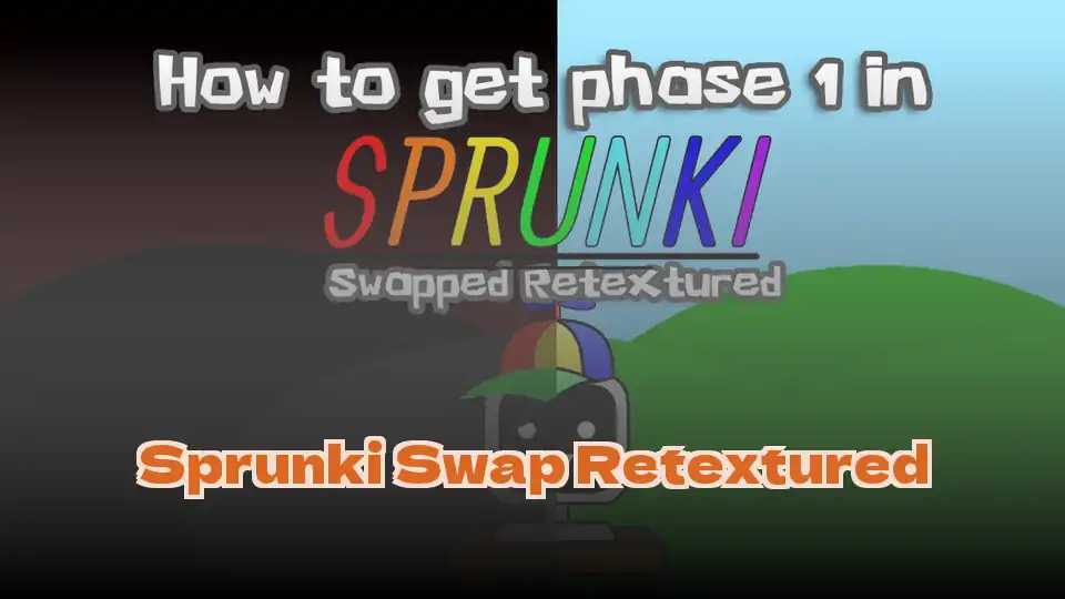 Sprunki Swap Retextured