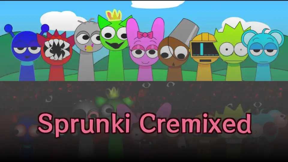 Sprunki Cremixed
