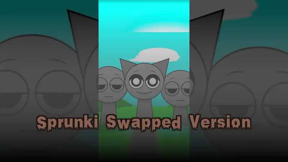 Sprunki Swapped Version